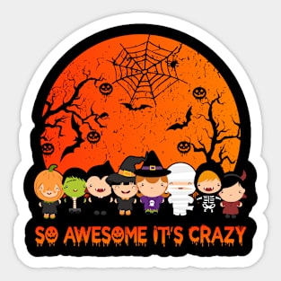 So awesome it's crazy Sticker